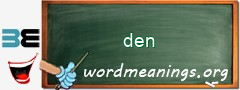 WordMeaning blackboard for den